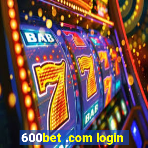 600bet .com login